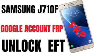 samsung j710f frp google account lock remove done eft dongle 2020