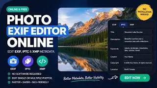 Photo EXIF Editor Online: Edit Metadata (EXIF, IPTC, XMP) in Seconds