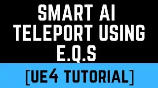 [UE4] AI Made Easy Pt. 3 - AI Teleport Using Environment Query System (EQS)