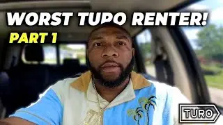 Worst Turo Renter Ever!! Part #1!! (Must Watch)