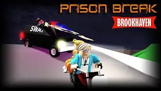 Prison Break [roblox brookhaven story]