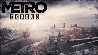 METRO EXODUS | СТРЭМ | ПРОДОЛЖАЕМ