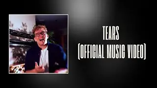 Tears (Official Music Video)