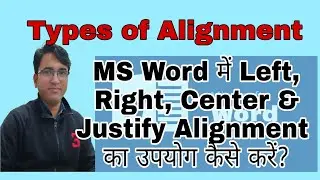 Alignment in MS Word | Type of Alignments | How to use Alignment by Ashok Singh || 