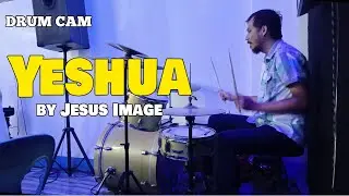 Yeshua by Jesus Image (drum cam) #jhemachi24