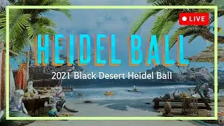 《LIVE》2021 Black Desert Heidel Ball