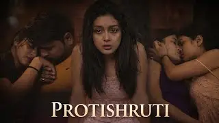 PROTISHRUTI | BENGALI | WEB SERIES | SEASON 1 FULL