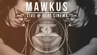 Mawkus Live: @ Beat Cinema