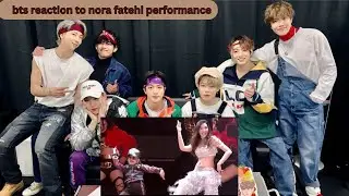nora fatehi dubai  performance ll  bts reaction ll @kawailife