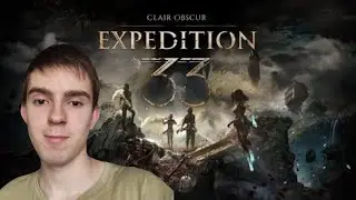 ТЯЖЁЛЫЙ СЮЖЕТ! # 45 [CLAIR OBSCURE EXPEDITION 33]