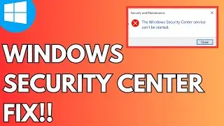 Windows Security Center Service Cannot Be Started FIX 2024