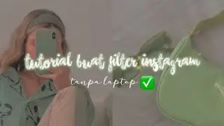 Tutorial buat filter Instagram sendiri tanpa laptop🔥✨ || by chaca
