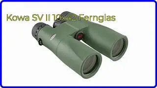 BEWERTUNG (2024): Kowa SV II 10x42 Fernglas. WESENTLICHE Einzelheiten