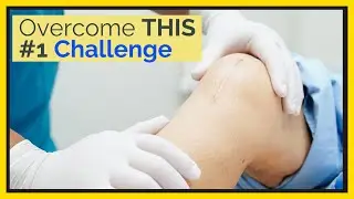 The BIGGEST Challenge after a Total Knee Replacement You May Face