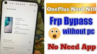 OnePlus BE2029 Frp Bypass 2023 Trick | OnePlus Nord N10 5G Frp bypass without pc