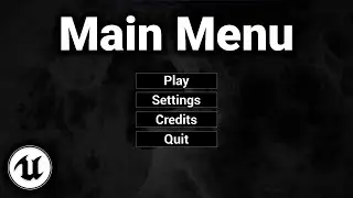 Main Menu Tutorial (Menu Series Part 1) - Unreal Engine 5.4+