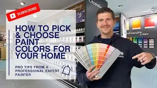 HOW TO PICK & CHOOSE PAINT COLORS FOR YOUR HOME | Pro Tips From Derek A Professional Expert Painter