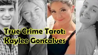 Kaylee Goncalves Tarot Reading | Idaho 4 Channeled Message | True Crime Tarot