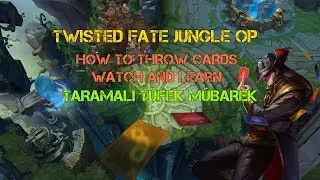 Twisted Fate Jungle l LOL l Taramalı Tüfek Mübarek!