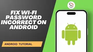 How to Fix Wi Fi Password Incorrect on Android