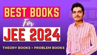 Best Books for JEE Mains & Advanced 2024 || IIT JEE 2024 Books