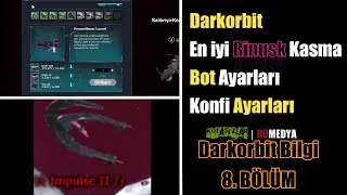 Darkorbit Rinusk Kasma Gemiye Göre Bot Konfi Ayarları 2021 DB#8