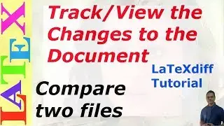 How to Track the Changes Made to the Document | LaTeXdiff | (LaTeX Tips/Solution- 22)