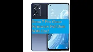 Oppo Reno 7 Pro Clone Firmware Full Dum With Cm2