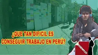 ¿QUE TAN DIFÍCIL ES CONSEGUIR TRABAJO EN PERÚ?/FRANCO KANI