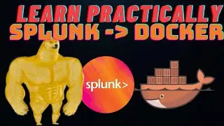 Learn Practically: Running Splunk in a Docker Container [DevSecOps Series]