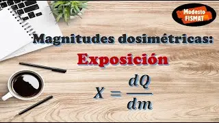 ¿Cómo se define la Exposición en Física Médica?