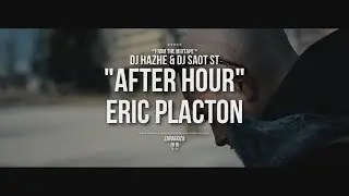 DJ Hazhe & DJ SaoT ST "After Hour" #109 Eric Placton