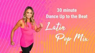 Latin Pop Mix | 30 Minute Dance Cardio Workout | Lose Weight and Have Fun!