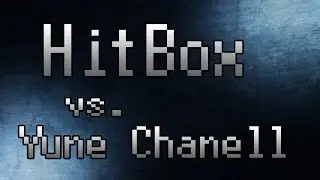 Yune Chanell vs. HitBox