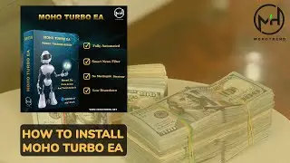 BEST FOREX ROBOT 2021 - HOW TO INSTALL MOHO TURBO EA
