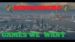 World of Warships- Hindenburg These are the game we all want