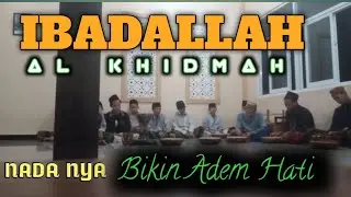 IBADALLAH VERSI AL KHIDMAH