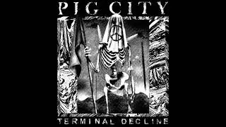 PIG CITY - Terminal Decline [2019 Hardcore Crust]