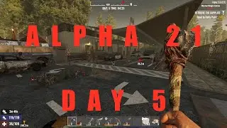 7 Days 2 Die Alpha 21 Playthough Day 05 A Bad Move