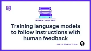 [LIVE] Rasa Reading Group: Training language models to follow instructions with human feedback