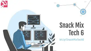 Snack Mix Tech 6