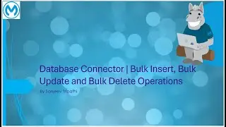 MuleSoft Database Connector | Bulk Insert, Bulk Update and Bulk Delete Operations