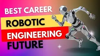 How to become a Robotic Engineer?