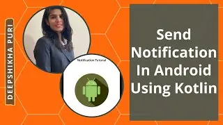 Send Notification In Android  Using Kotlin