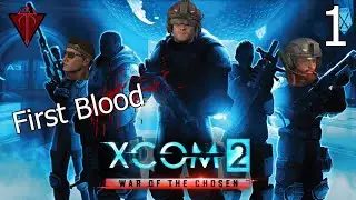 XCOM Blaze Squad Ep. 1 - First Blood