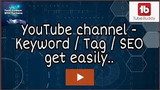How to use tubebuddy on youtube in PC / How to Install Tubebuddy Extension to Google Chrome || EP-2
