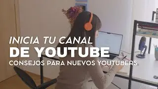 Cómo comenzar a crear en YouTube 😎🖤 [Parte I]