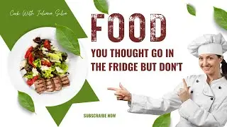 Stop Refrigerating These Common Foods Now!
