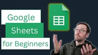 Google Sheets For Complete Beginners | Learn the Basics