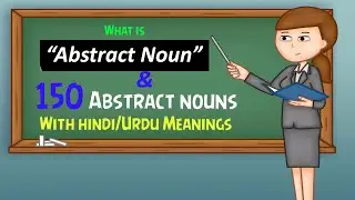 Abstract Nouns: Why English Learners Get These Wrong
